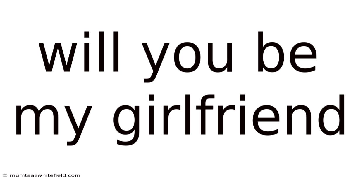 Will You Be My Girlfriend
