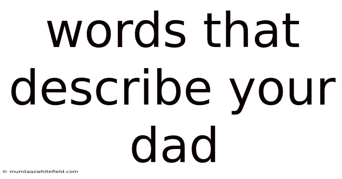 Words That Describe Your Dad