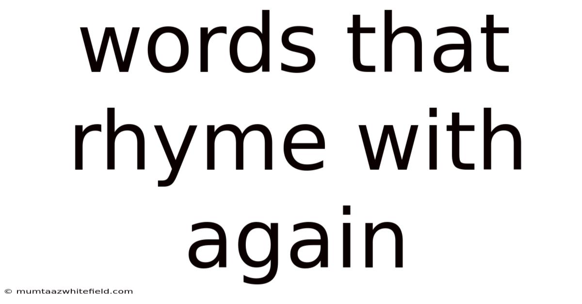 Words That Rhyme With Again