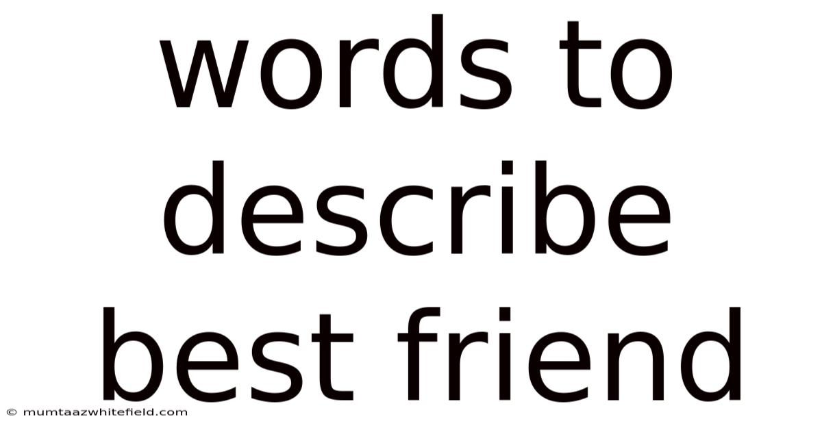 Words To Describe Best Friend