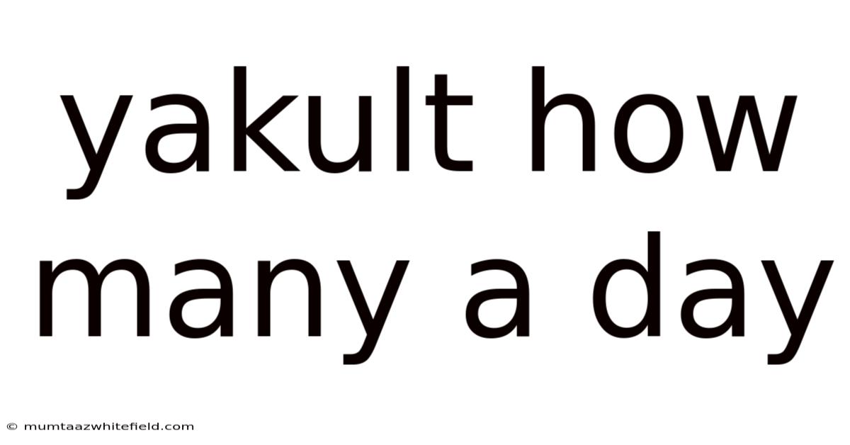 Yakult How Many A Day